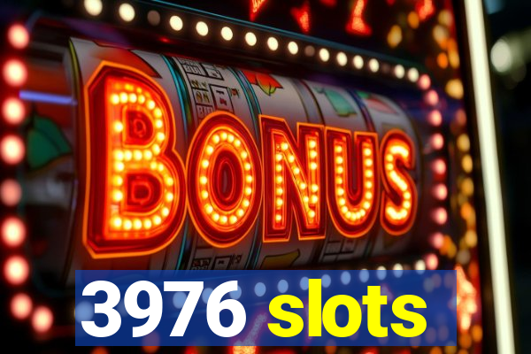 3976 slots